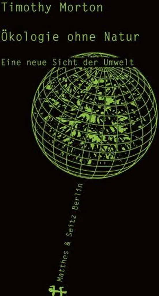 Ökologie ohne Natur : livre de philosophie écologie de Timothy Morton