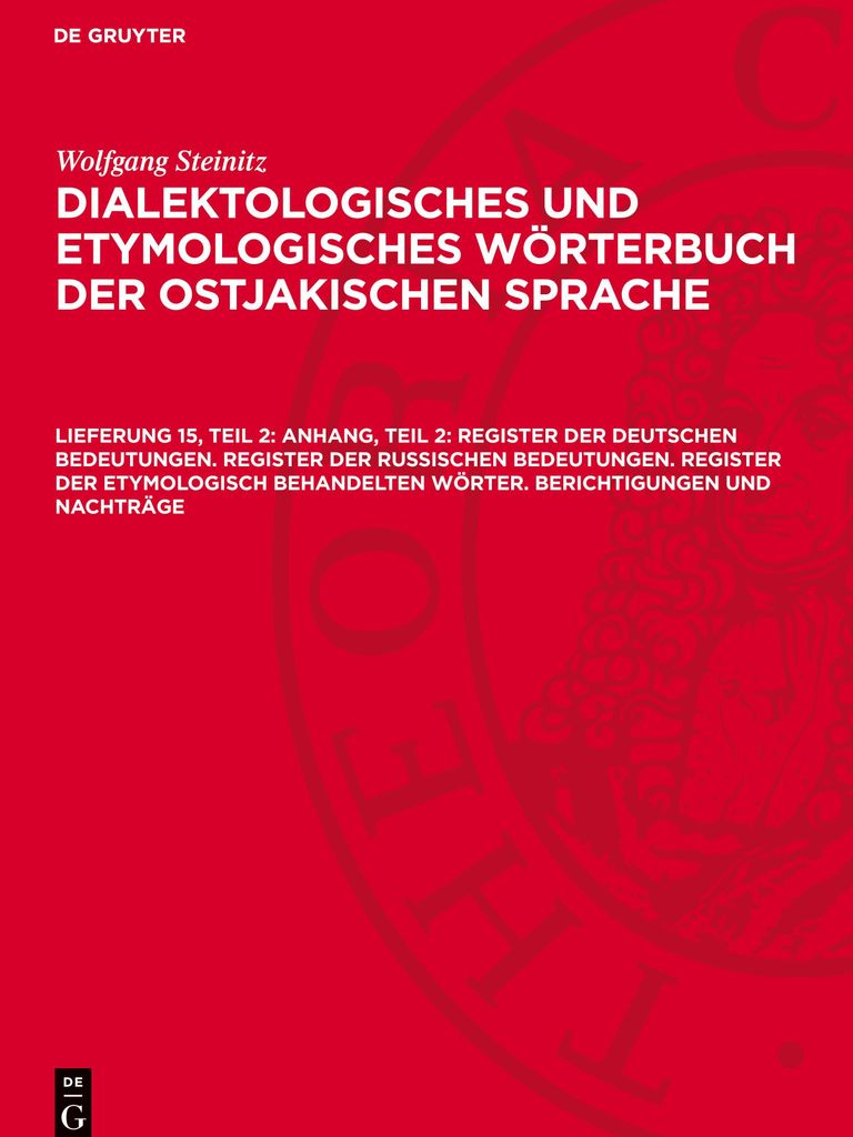 Anhang, Teil 2: Register der deutschen Bedeutungen. Register der russischen Bedeutungen. Register der etymologisch behandelten Wörter. Berichtigun...
