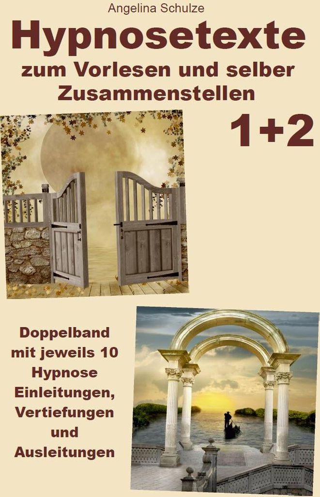 Hypnosetexte zum Vorlesen und selber Zusammenstellen 1+2