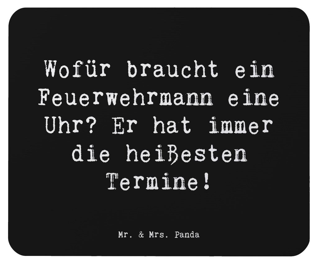 Mr. & Mrs. Panda Mauspad Spruch Feuerwehrmann Termine - Schwarz - Geschenk, Respekt, Tapferkeit, Mouse Pad, Berufe, Held, mousematte, Feuerwehr, la...