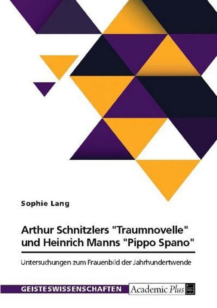 Arthur Schnitzlers \Traumnovelle\" und Heinrich Manns \"Pippo Spano\""