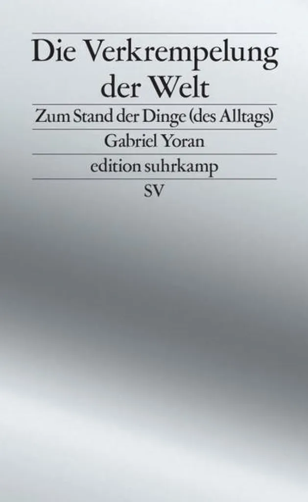 Die Verkrempelung der Welt : Analyse Critique de la Culture Matérielle