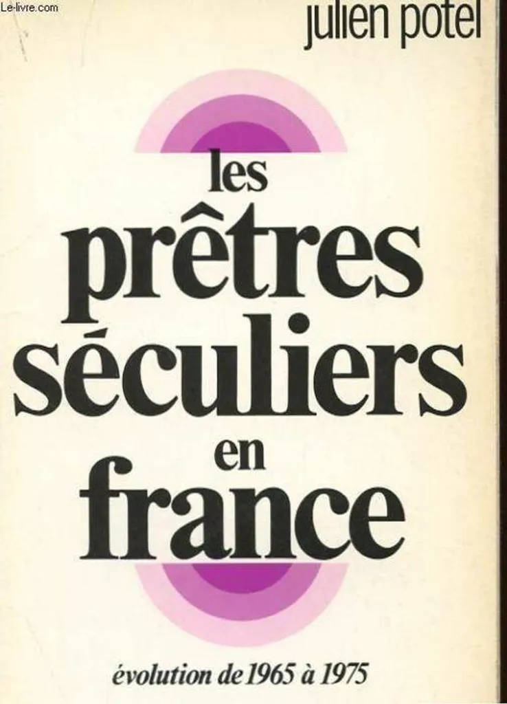 Livre Les Prêtres séculiers en France : Histoire et Clergé Français