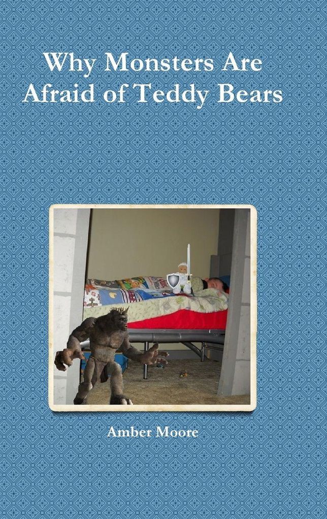 Why Monsters Are Afraid of Teddy Bears