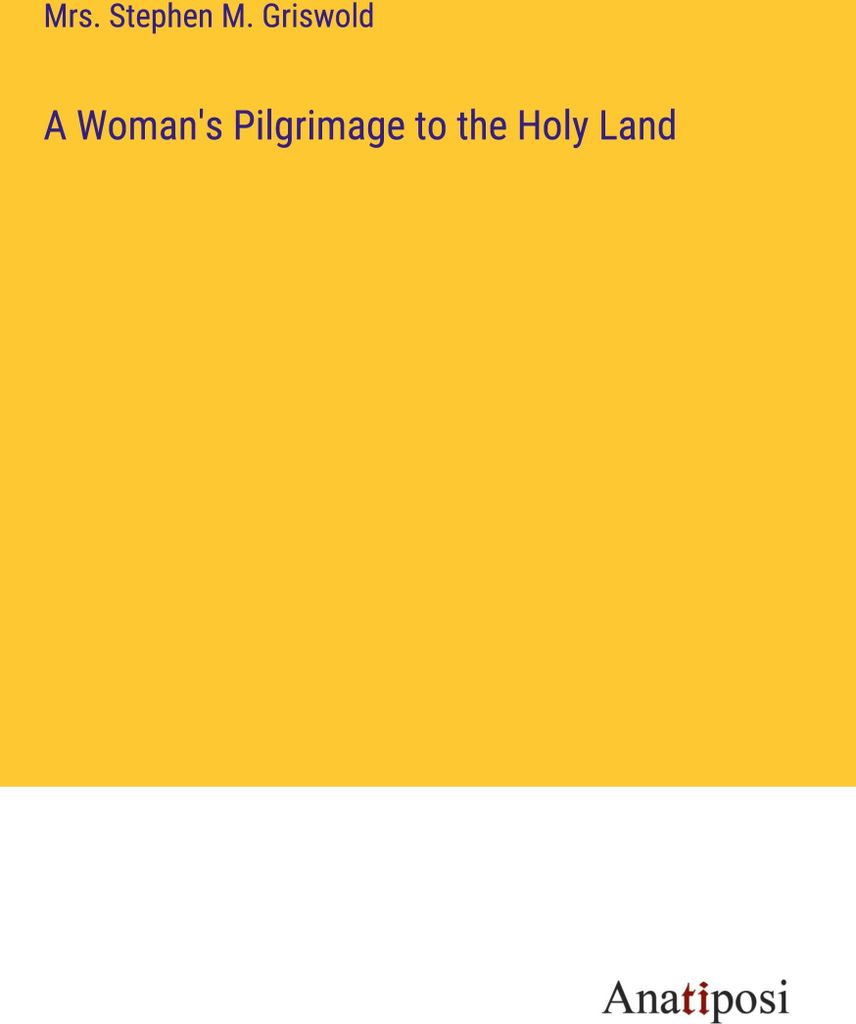 A Woman's Pilgrimage to the Holy Land