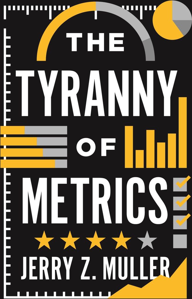 Tyranny of Metrics
