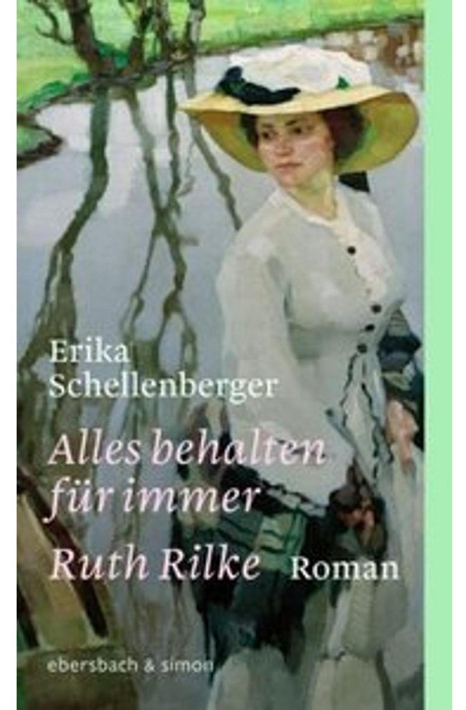 Alles behalten für immer. Ruth Rilke