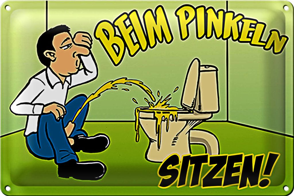 Blechschild Spruch 40x30cm Beim Pinkeln sitzen grünes