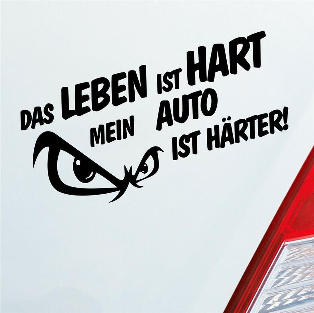 Auto Aufkleber Das Leben ist Hart mein Auto ist härter! 19x9,5 cm Schwarz Matt Sticker Heckscheibenaufkleber