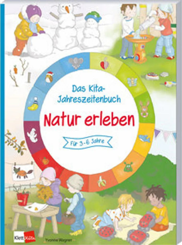 Das Kita-Jahreszeitenbuch Natur erleben : livre activités nature crèche