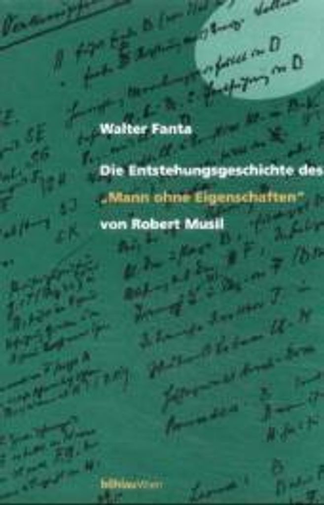 Die Entstehungsgeschichte des ""Mann ohne Eigenschaften"" von Robert Musil