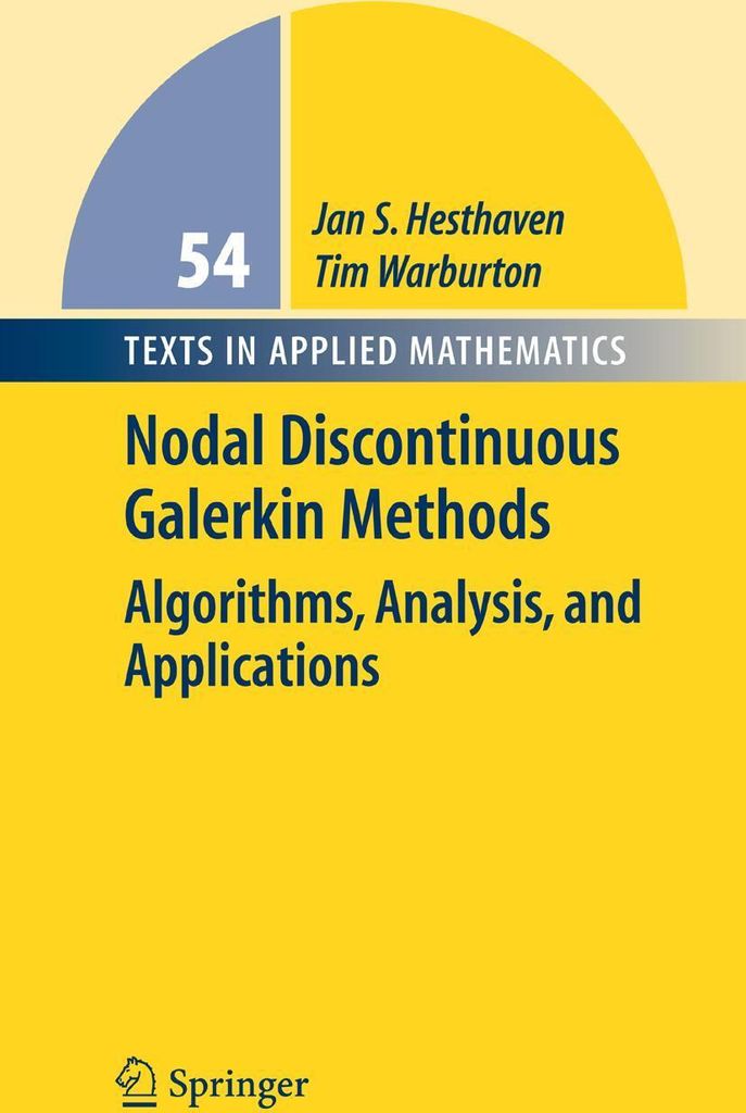 Nodal Discontinuous Galerkin Methods: Algorithm. Hesthaven, S..
