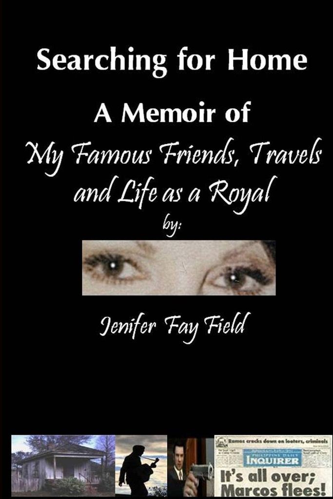 Searching for Home, A Memoir of My Famous Friends, Travels and Life as a Royal