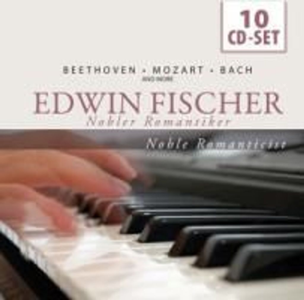 Fischer, E: Edwin Fischer-Nobler Romantiker