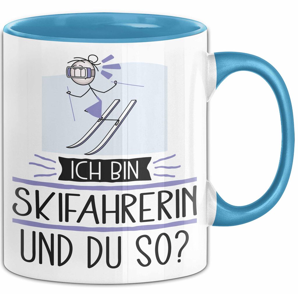 Skifahrerin Tasse Geschenk Ich Bin Skifahrerin Und Du So Geschenkidee Lustiger Spruch Becher (Blau)