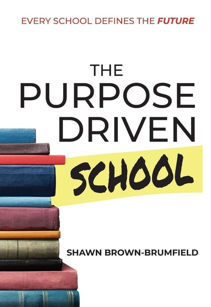 The Purpose Driven School