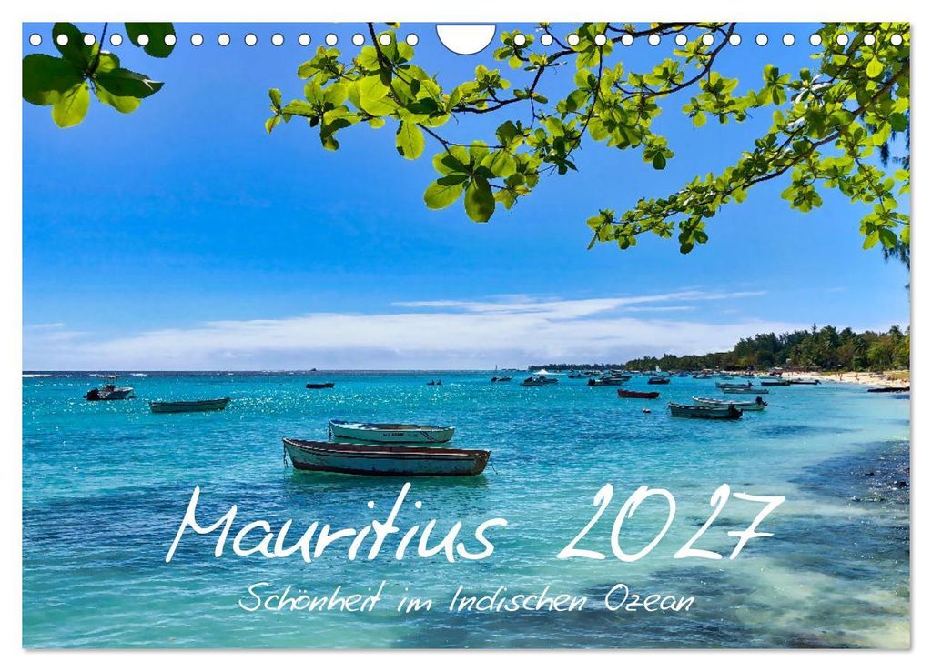 Mauritius - Schönheit im Indischen Ozean (Wandkalender 2027 DIN A4 quer), CALVENDO Monatskalender
