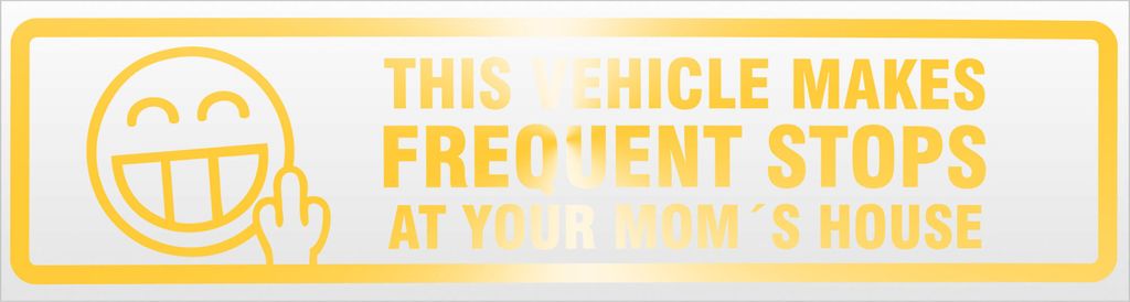 Kiwistar Frequent Stops Your Mom V2 Magnetschild Schild magnetisch - 30cm Gelb - reflektierend - Magnetfolie für Auto PKW Kfz