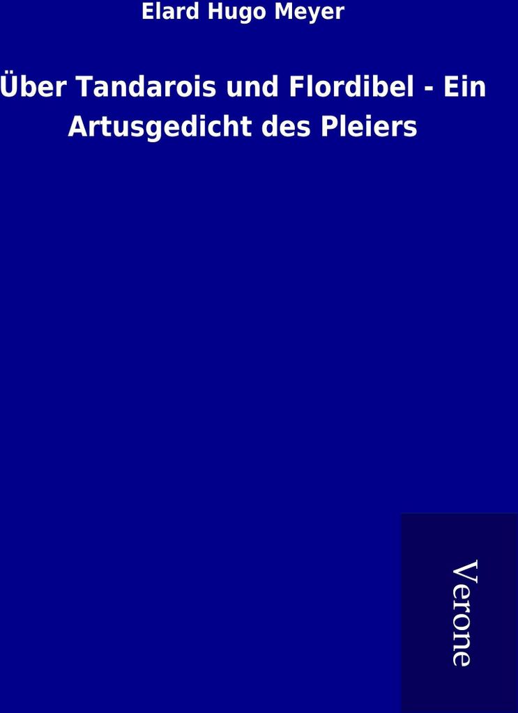 Über Tandarois und Flordibel - Ein Artusgedicht des Pleiers
