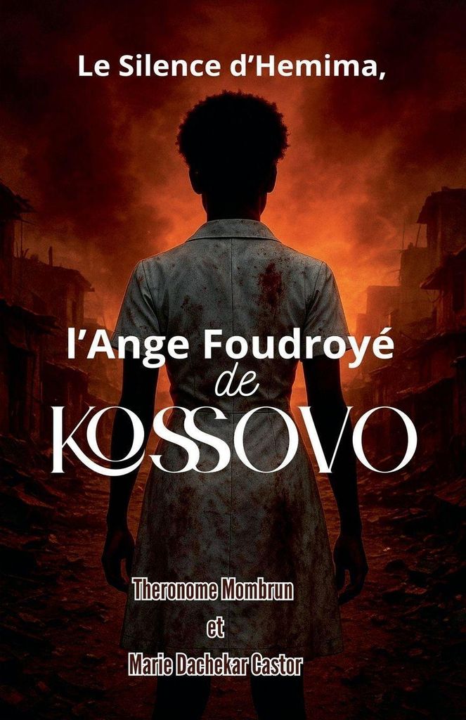 Le Silence d'Hemima, l'Ange Foudroyé de Kossovo