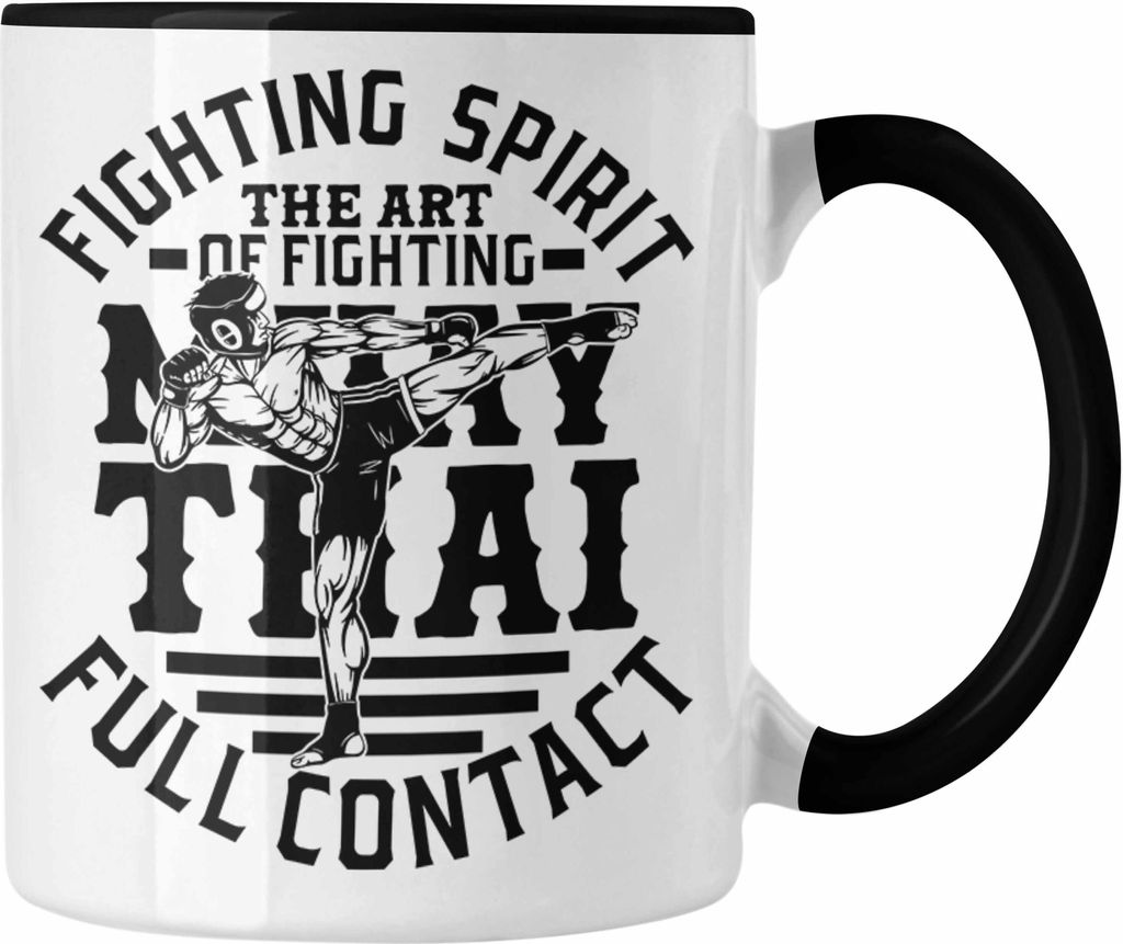 Trendation - Muay Thai Tasse Geschenk Muay Thai-Kämpfer Geschenkidee Fighting Spirit The Art Of Fighting (Schwarz)