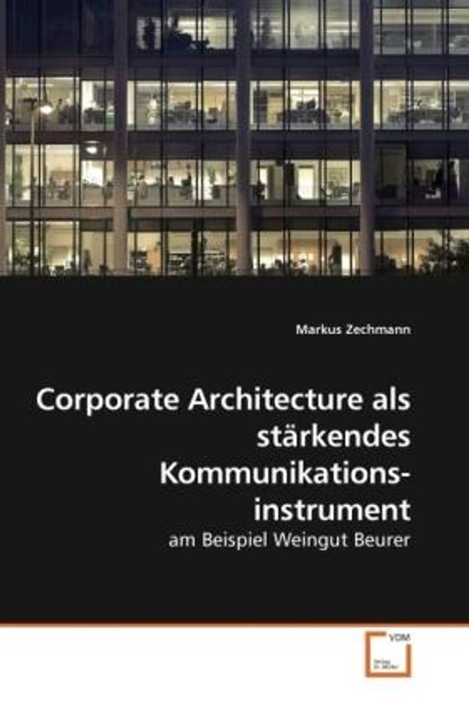 Corporate Architecture als stärkendes Kommunikationsinstrument
