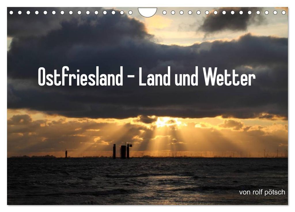 Ostfriesland - Land und Wetter (Wandkalender 2027 DIN A4 quer), CALVENDO Monatskalender