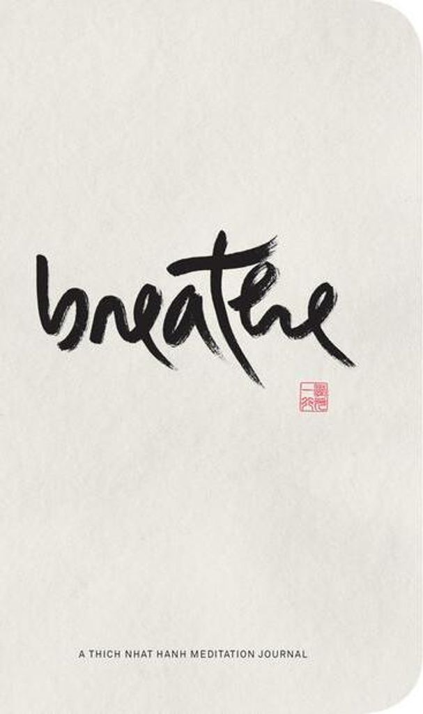 Breathe: A Thich Nhat Hanh Meditation Journal