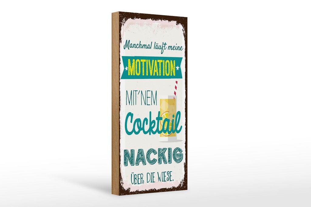 Holzschild Spruch 27x10 cm meine Motivation mit Cocktail nackig über die Wiese
