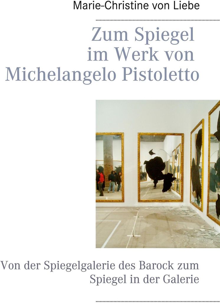 Zum Spiegel im Werk von Michelangelo Pistoletto