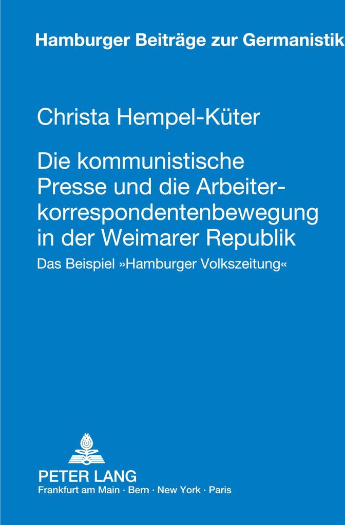 Die kommunistische Presse und die Arbeiterkorrespondentenbewegung in der Weimarer Republik