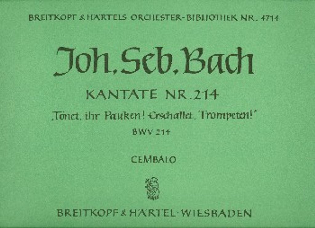 Tönet ihr Pauken erschallet Trompeten Kantate Nr.214 BWV214 Cembalo