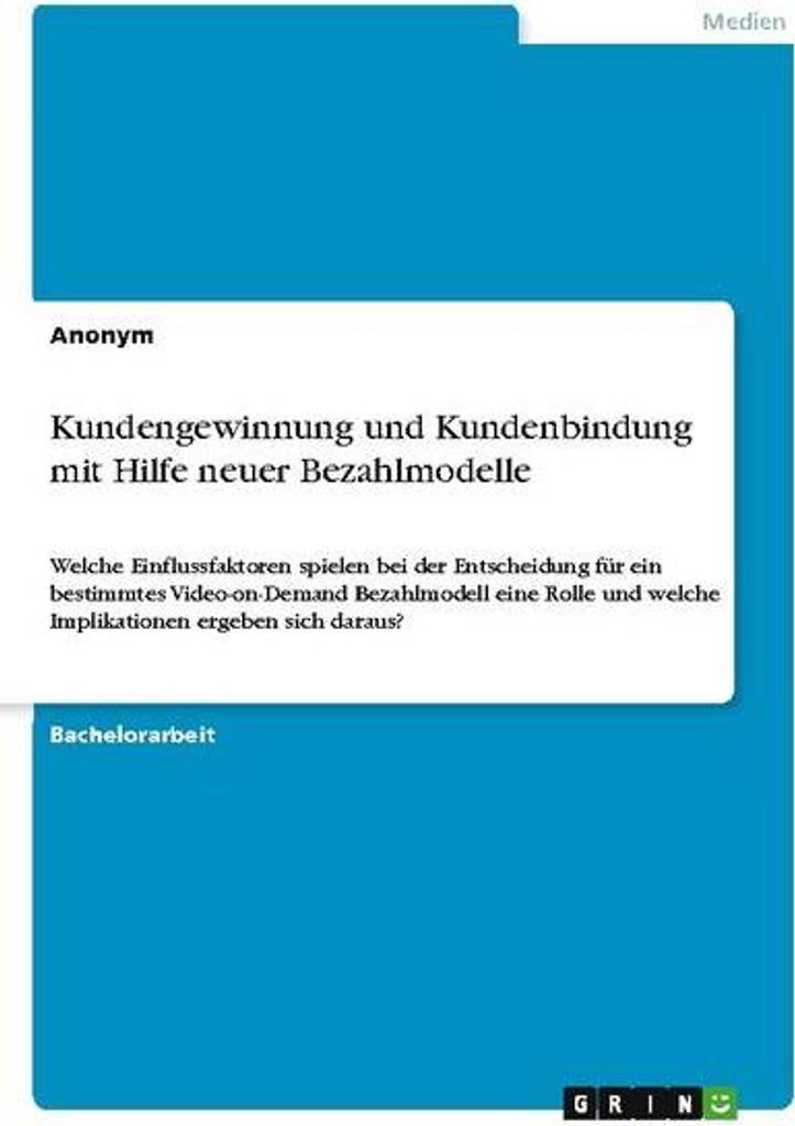 Kundengewinnung und Kundenbindung mit Hilfe neuer Bezahlmodelle