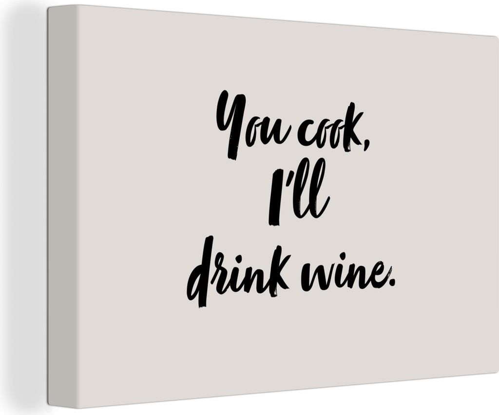 OneMillionCanvasses - Leinwandbilder - 150x100 cm, Kochen - Wein - Du kochst, ich trinke Wein - Sprichwörter - Zitate, Wandbilder Kunstdruck Wan...