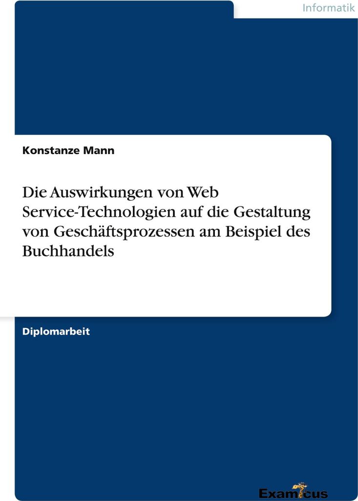 Die Auswirkungen von Web Service-Technologien auf die Gestaltung von Geschäftsprozessen am Beispiel des Buchhandels