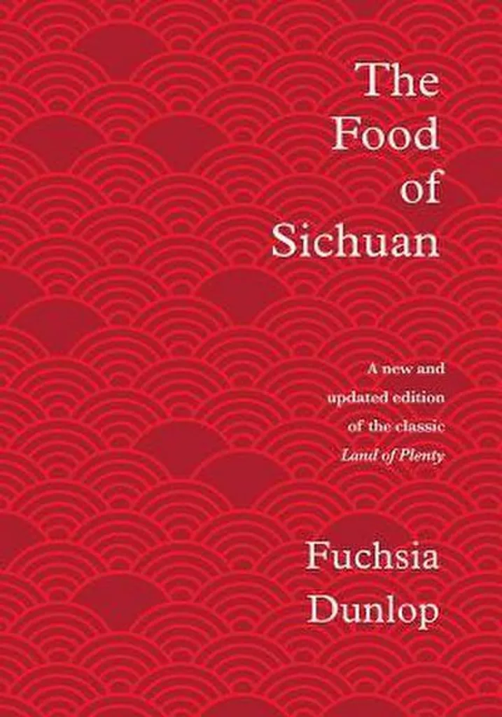 Réussir la vraie cuisine du Sichuan avec le livre The Food of Sichuan