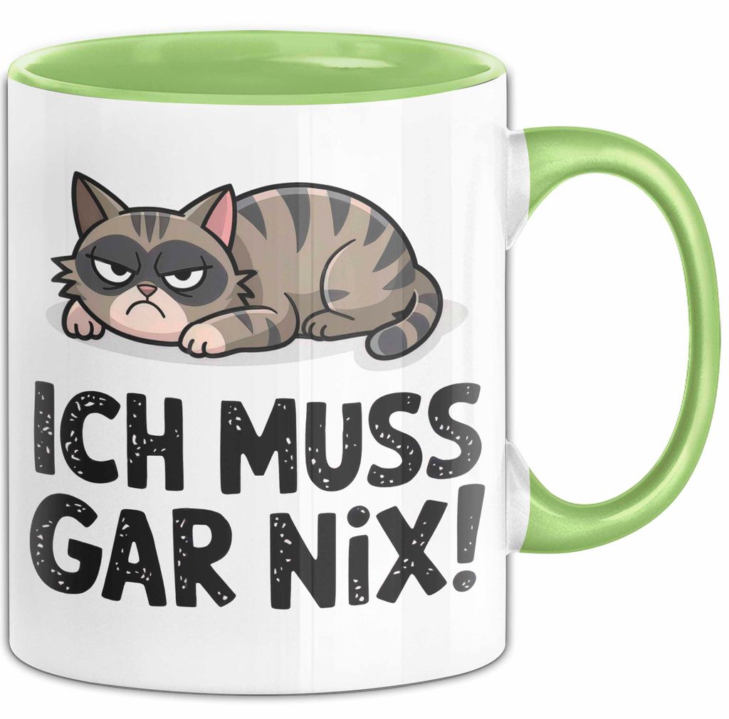 Sarkastische Katze Tier Tasse Geschenk Lustige Geschenkidee Spruch Ich Muss Gar Nix (Grün)