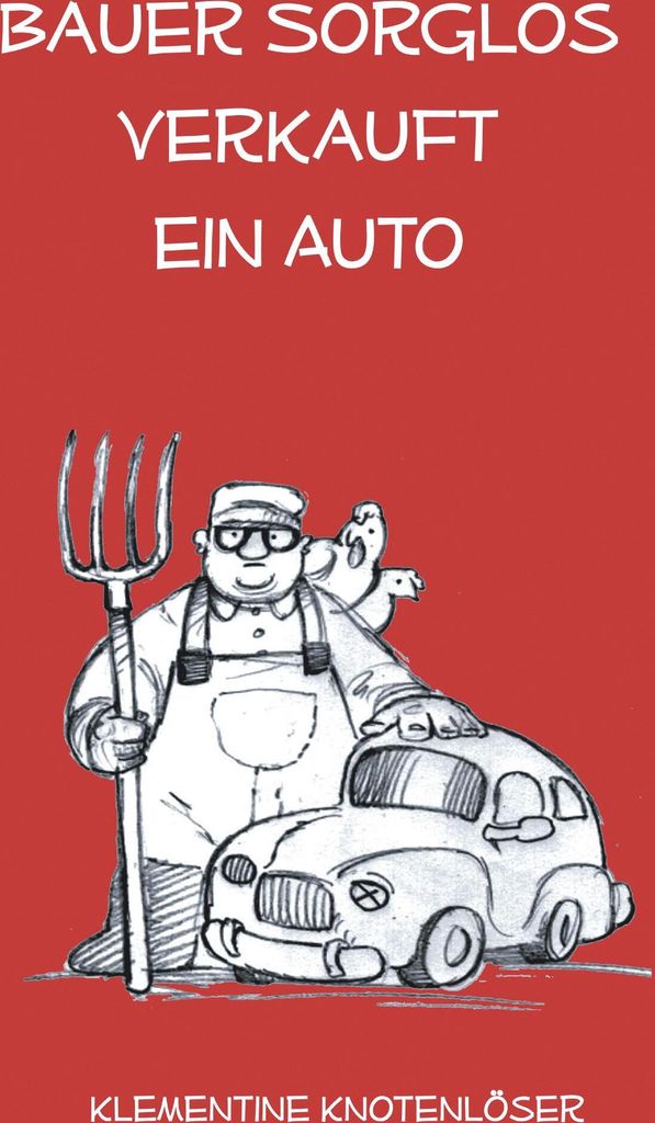 Bauer Sorglos verkauft ein Auto