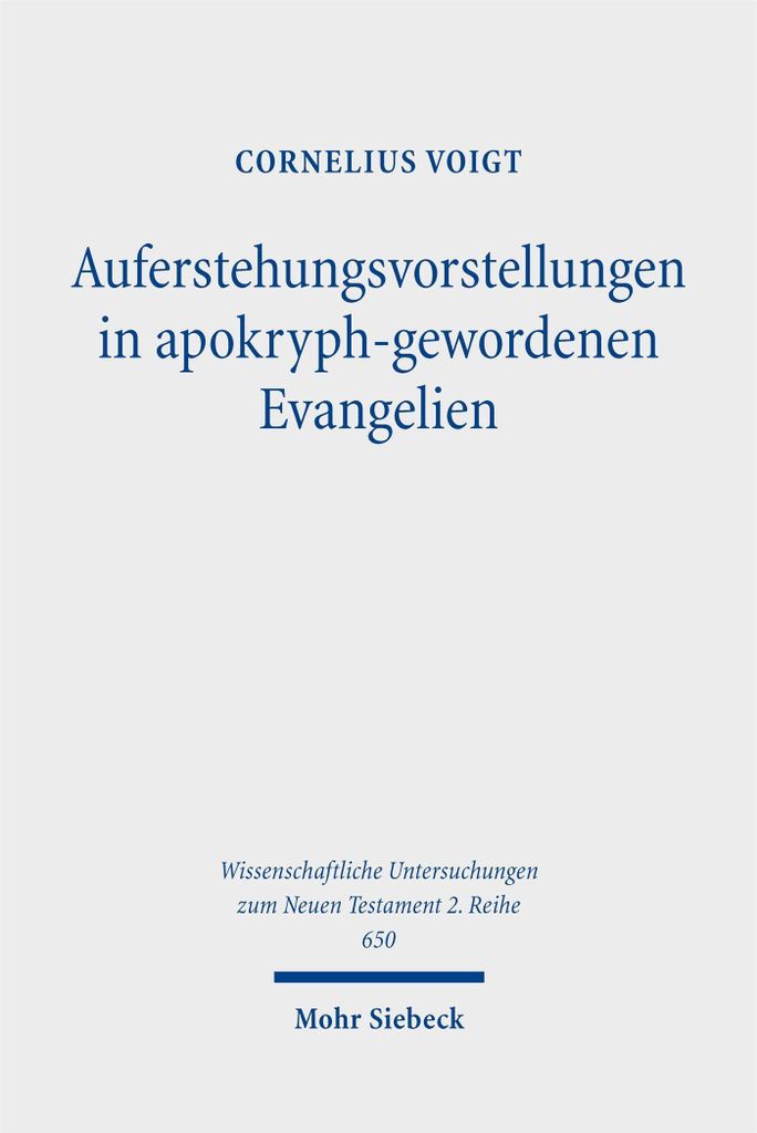 Auferstehungsvorstellungen in apokryph-gewordenen Evangelien