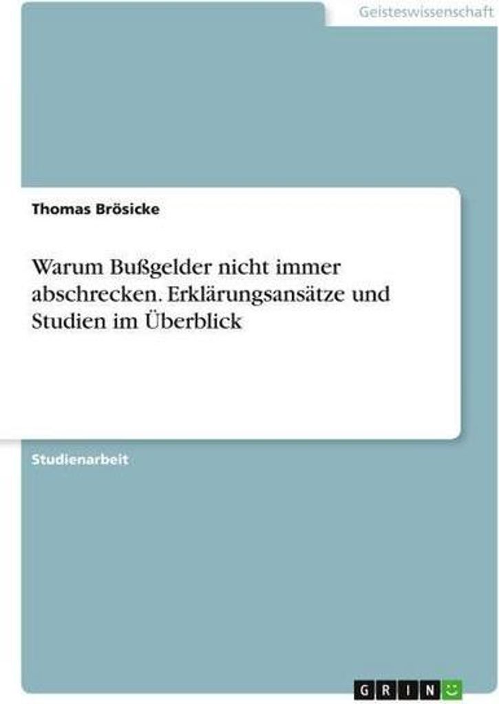 Warum Bußgelder nicht immer abschrecken. Erklärungsansätze und Studien im Überblick