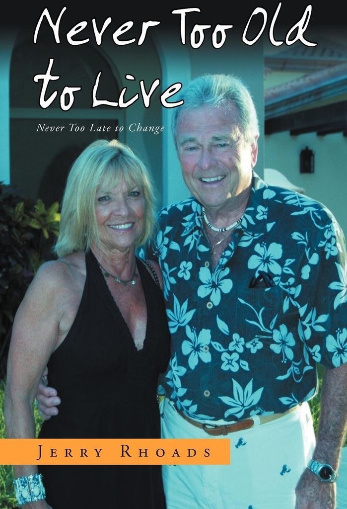 Never Too Old to Live