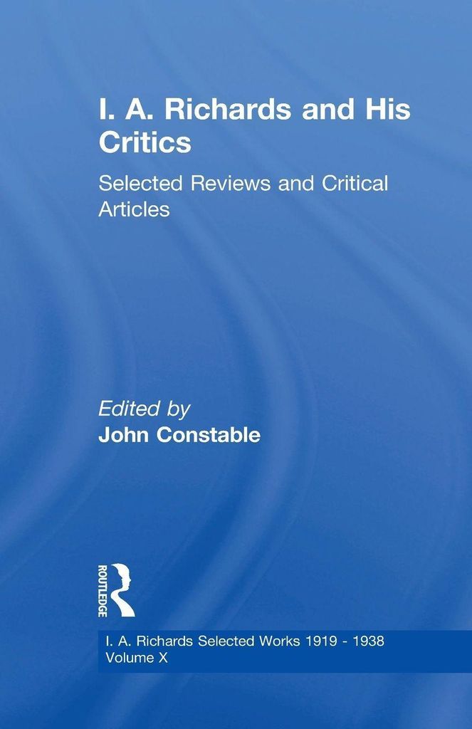 I A Richards & His Critics V10
