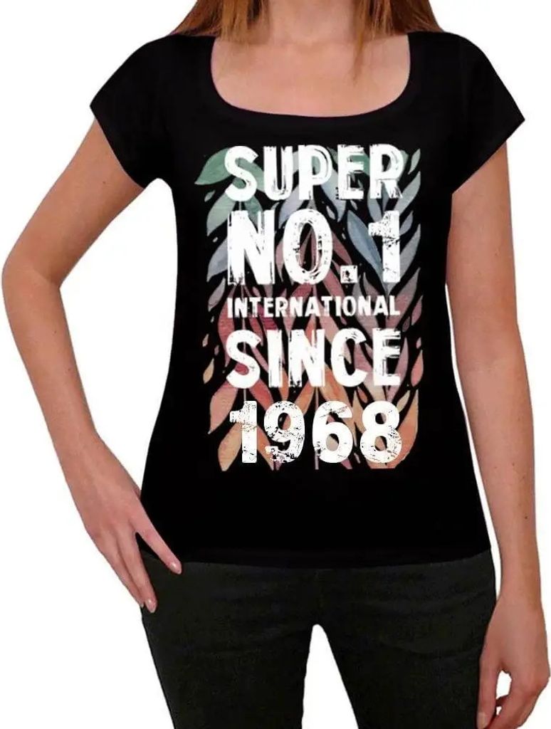 Damen Grafik T-Shirt Super Nr1 International seit 1968 – Super No1 International Since 1968 – Geschenk 56. Geburtstag Jahrestag 56 Jahre Jubil...