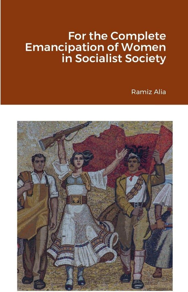 For the Complete Emancipation of Women in Socialist Society