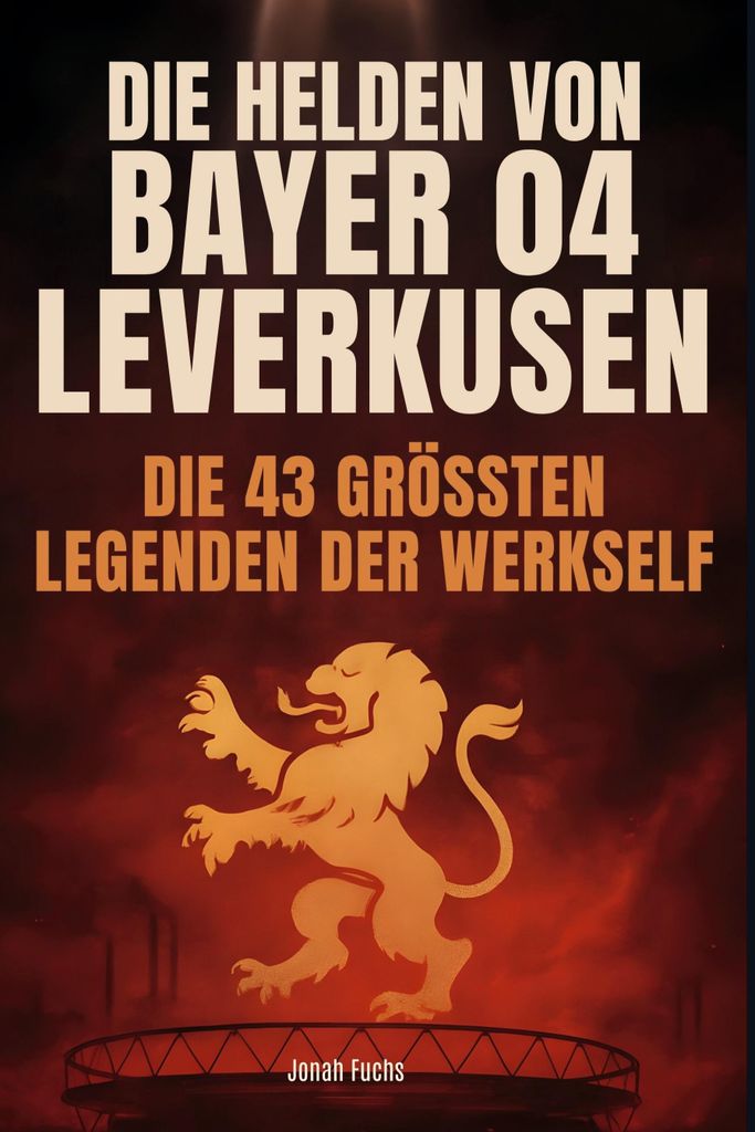Die Helden von Bayer 04 Leverkusen