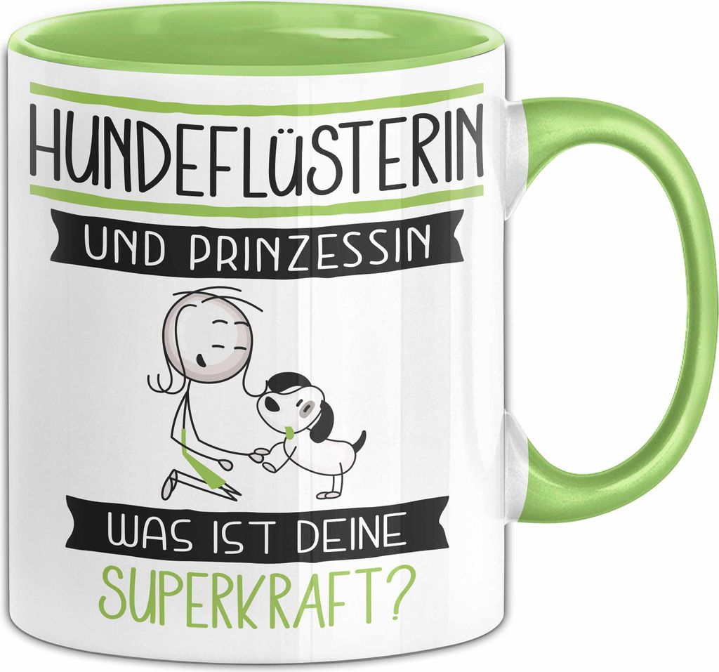 Hundeflüsterin Und Prinzessin Tasse Geschenk Für Eine Hundeflüsterin Geburtstag Was Ist Deine Superkraft (Grün)