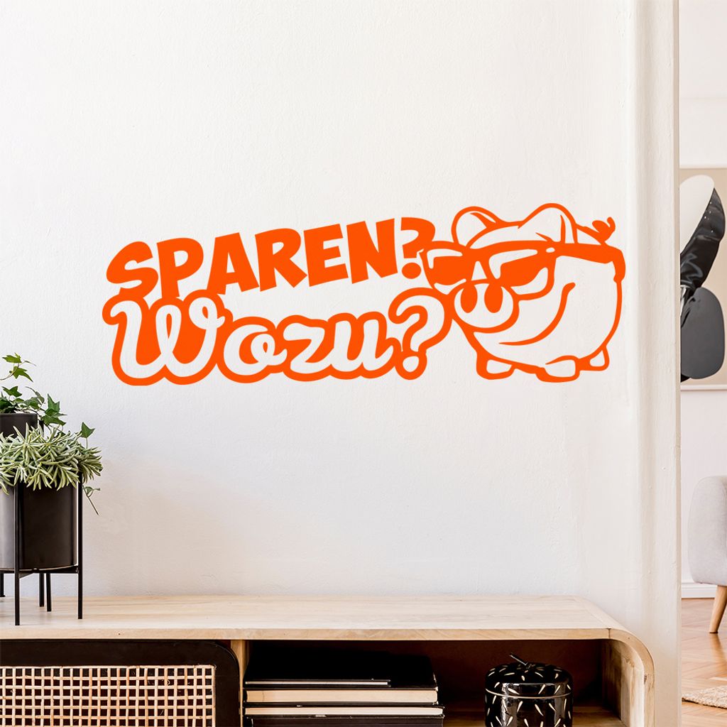 Sparen wozu? Sparschwein Wandtattoo Wandaufkleber Wall Sticker - Dekoration, Küche, Wohnzimmer, Schlafzimmer, Badezimmer