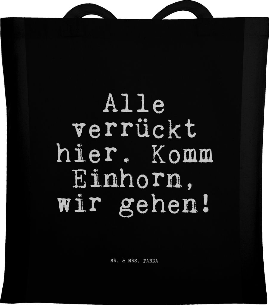 Mr. & Mrs. Panda Tote Bag Alle verrückt hier. Komm... - Schwarz - Geschenk, Einhorn, Unitasche, Jutebeutel, Tasche, Glitzern, Laptoptasche, witzig...
