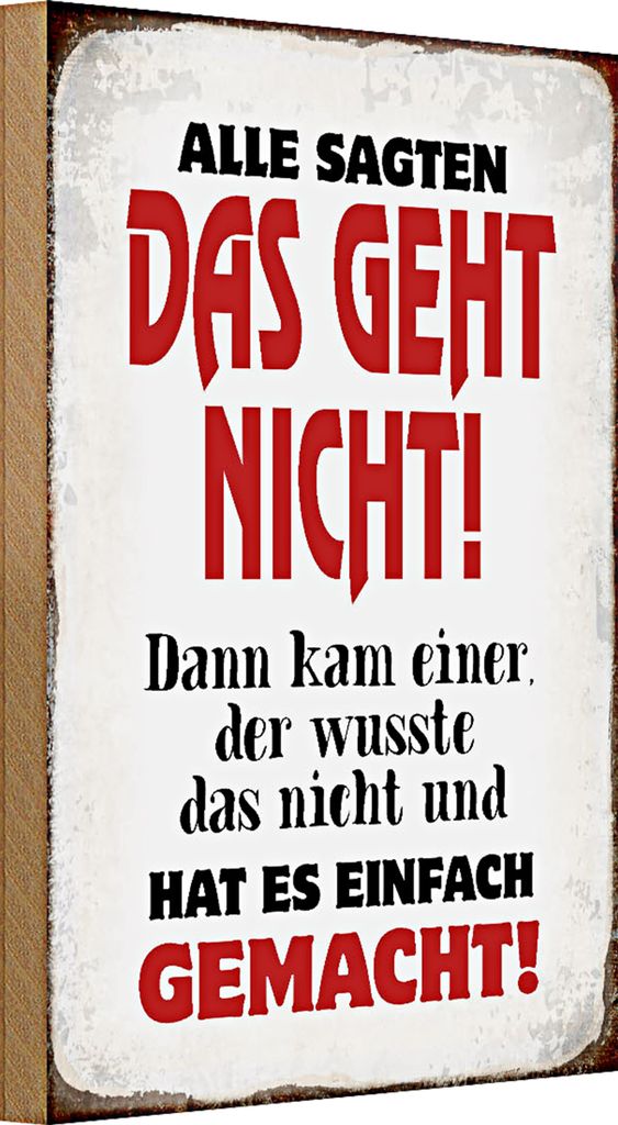 Holzschild Spruch 20x30cm Alle sagten geht nicht