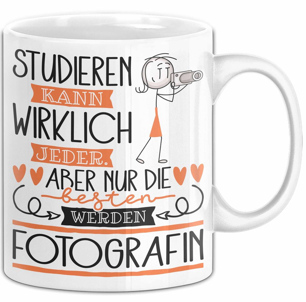 Fotografin Tasse Lustiges Geschenk Studieren Kann Wirklich Jeder Nur Die Besten Werden Fotografin (Weiß)